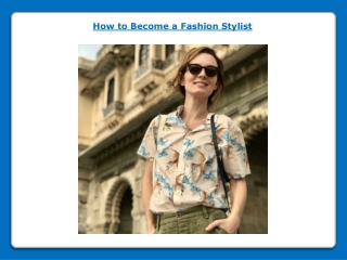 How to Become a Fashion Stylist