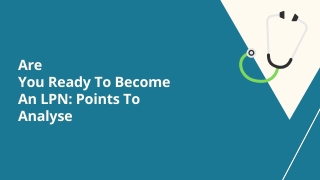 Are You Ready To Become An LPN: Points To Analyse