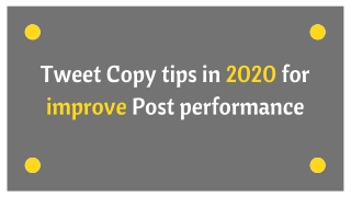 Tweet Copy Tips in 2020 to Improve Post Performance