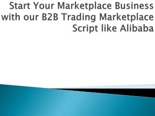 Start Your Marketplace Business with our B2B Trading Marketplace Script like Alibaba