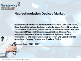 Neurostimulation Devices Market To Reach A Valuation Of ~Us$ 15.3 Bn By 2027