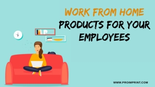 Work from home products for your employees