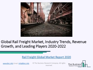 Global Rail Freight Market Report Trends, Growth and Revenue To 2022