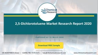 2,5 Dichlorotoluene Market Research Report 2020