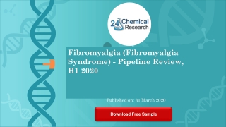 Fibromyalgia Fibromyalgia Syndrome   Pipeline Review, H1 2020