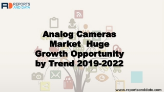 Analog Cameras Market  Size,  Growth and Future Forecasts to 2022