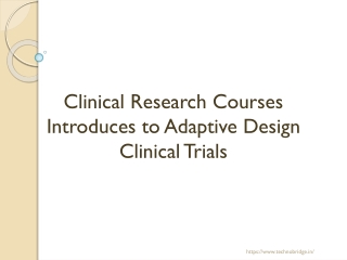 Clinical Research Courses Introduces to Adaptive Design Clinical Trials