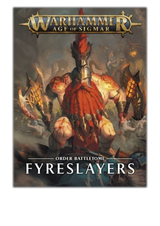 [PDF] Free Download Battletome: Fyreslayers By Games Workshop