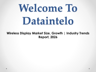 Wireless Display Market Size, Growth | Industry Trends Report, 2026