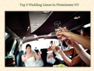 Top 5 Wedding Limos In Westchester NY
