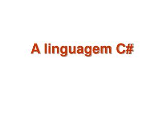 A linguagem C#
