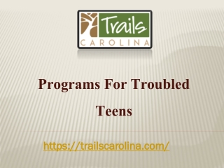 Programs For Troubled Teens