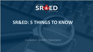 Things to Know About SR&ED Experts - Canadian SRED