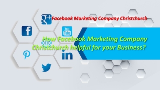 How Facebook Marketing Company Christchurch helpful for your Business?