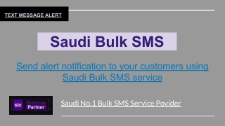 Send alert notification to your customers using Saudi Bulk SMS service.