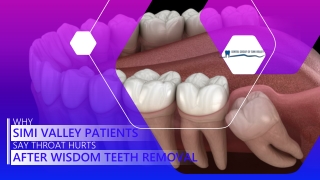 Why Simi Valley Patients Say Throat Hurts after Wisdom Teeth Removal