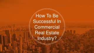 How to be successful in commercial real estate industry of Adelaide?