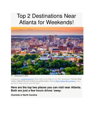 Top 2 Destinations Near Atlanta for Weekends!