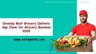 Develop Best Grocery Delivery App Clone for Grocery Business 2020