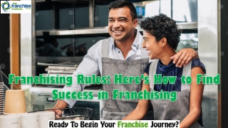 Franchising Rules: Here’s How to Find Success in Franchising