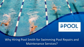 Why Hiring Pool Smith for Swimming Pool Repairs and Maintenance Services?