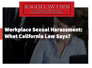 Workplace Sexual Harassment: What California Law Says?