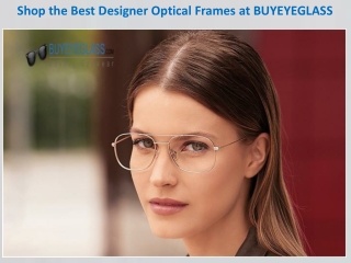 Shop the Best Designer Optical Frames at BUYEYEGLASS