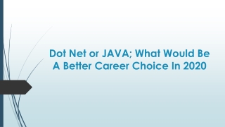 Dot Net Or JAVA; What Would Be A Better Career Choice In 2020