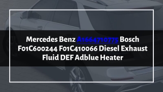 Mercedes Benz A1664710775 Bosch F01C600244 F01C410066 Diesel Exhaust Fluid DEF Adblue Heater