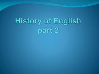 History of English part 2