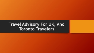 Travel Advisory For UK, And Toronto Travelers