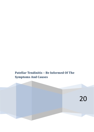 Patellar Tendinitis – Be Informed Of The Symptoms And Causes