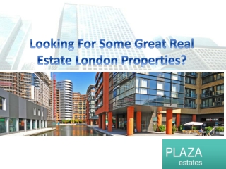 Exclusive Central London Properties by Plaza Esates