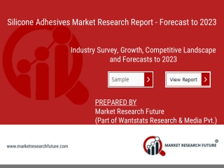 Silicone Adhesives Market Forecast - Share, Industry Overview, Demand, Growth and Outlook 2023
