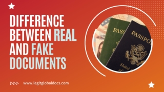 Difference Between Real and Fake Documents - LegitglobalDocs