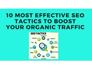 10 Actionable SEO Tactics To Increase Your Organic Traffic