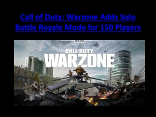 Call of Duty: Warzone Adds Solo Battle Royale Mode for 150 Players
