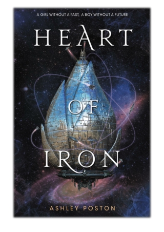 [PDF] Free Download Heart of Iron By Ashley Poston