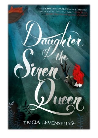 [PDF] Free Download Daughter of the Siren Queen By Tricia Levenseller