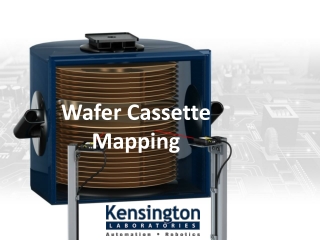 Wafer Cassette Mapping- Kensington Labs
