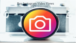 Get Ready to Get the Immense Views On Your Instagram Videos