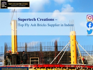 Supertech Creations – Top Fly Ash Bricks Supplier in Indore