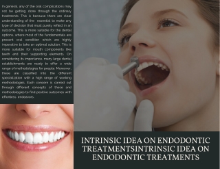 Intrinsic Idea on Endodontic Treatments