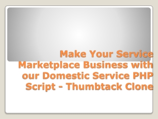 Make Your Service Marketplace Business with our Domestic Service PHP Script - Thumbtack Clone