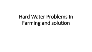 Hard Water Problems In Farming and solution