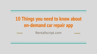 10 Things you need to know about on-demand car repair app