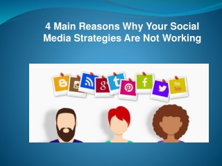 Get Online Main Reasons Why Your Social Media Strategies Are Not Working  from Qdexi Technology