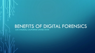 Benefits of Digital Forensics
