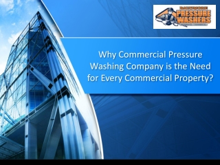 Why Commercial Pressure Washing Company is the Need for Every Commercial Property?