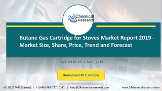 Butane Gas Cartridge for Stoves Market Report 2019   Market Size, Share, Price, Trend and Forecast